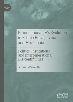 Piacentini |  Ethnonationality’s Evolution in Bosnia Herzegovina and Macedonia | eBook | Sack Fachmedien