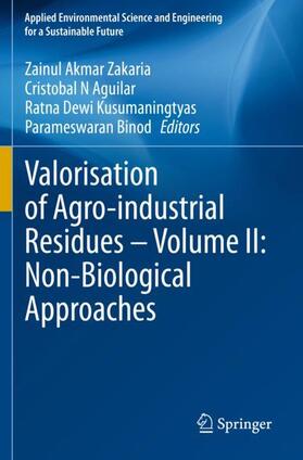 Zakaria / Binod / Aguilar |  Valorisation of Agro-industrial Residues ¿ Volume II: Non-Biological Approaches | Buch |  Sack Fachmedien