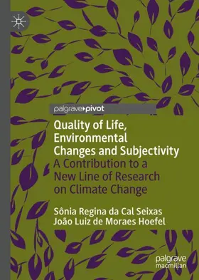 de Moraes Hoefel / da Cal Seixas |  Quality of Life, Environmental Changes and Subjectivity | Buch |  Sack Fachmedien