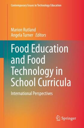 Turner / Rutland |  Food Education and Food Technology in School Curricula | Buch |  Sack Fachmedien