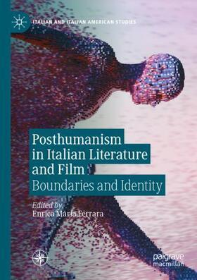 Ferrara |  Posthumanism in Italian Literature and Film | Buch |  Sack Fachmedien