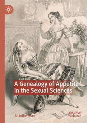 Flore |  A Genealogy of Appetite in the Sexual Sciences | Buch |  Sack Fachmedien