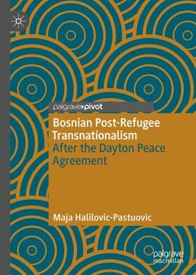 Halilovic-Pastuovic |  Bosnian Post-Refugee Transnationalism | Buch |  Sack Fachmedien