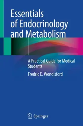 Wondisford |  Essentials of Endocrinology and Metabolism | Buch |  Sack Fachmedien