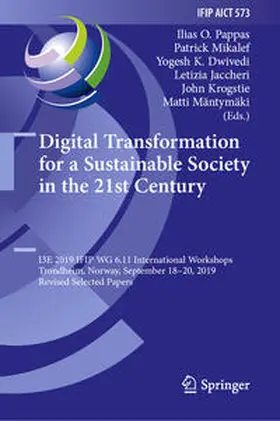 Pappas / Mikalef / Dwivedi |  Digital Transformation for a Sustainable Society in the 21st Century | eBook | Sack Fachmedien