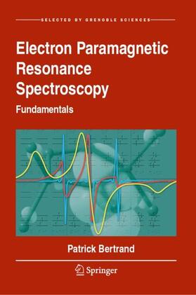 Bertrand |  Electron Paramagnetic Resonance Spectroscopy | Buch |  Sack Fachmedien