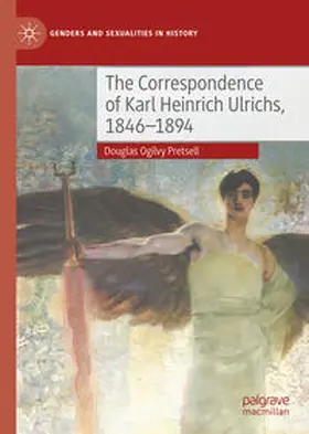 Pretsell |  The Correspondence of Karl Heinrich Ulrichs, 1846-1894 | eBook | Sack Fachmedien