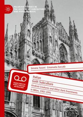 Zuccalà / Tosoni |  Italian Goth Subculture | Buch |  Sack Fachmedien