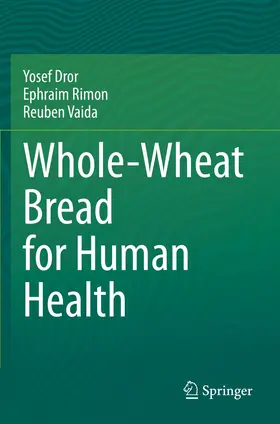 Dror / Vaida / Rimon |  Whole-Wheat Bread for Human Health | Buch |  Sack Fachmedien