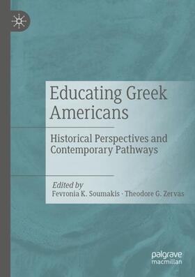 Zervas / Soumakis |  Educating Greek Americans | Buch |  Sack Fachmedien