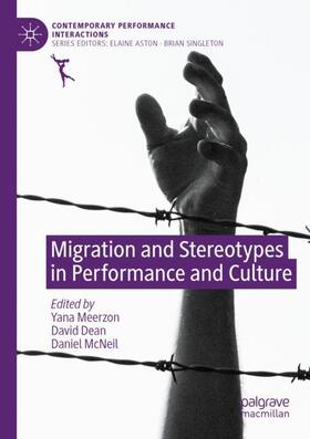 Meerzon / McNeil / Dean |  Migration and Stereotypes in Performance and Culture | Buch |  Sack Fachmedien