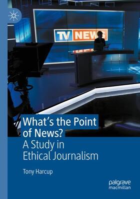 Harcup |  What's the Point of News? | Buch |  Sack Fachmedien