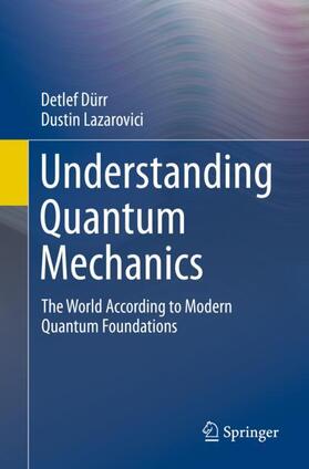 Lazarovici / Dürr |  Understanding Quantum Mechanics | Buch |  Sack Fachmedien