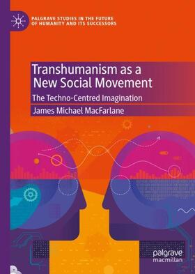 MacFarlane |  Transhumanism as a New Social Movement | Buch |  Sack Fachmedien