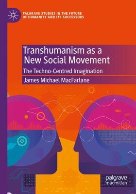 MacFarlane |  Transhumanism as a New Social Movement | Buch |  Sack Fachmedien