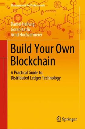 Hellwig / Huchzermeier / Karlic |  Build Your Own Blockchain | Buch |  Sack Fachmedien