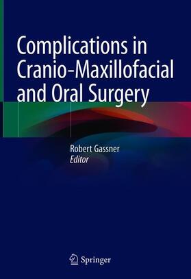 Gassner |  Complications in Cranio-Maxillofacial and Oral Surgery | Buch |  Sack Fachmedien