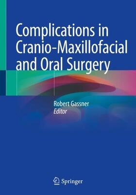 Gassner |  Complications in Cranio-Maxillofacial and Oral Surgery | Buch |  Sack Fachmedien