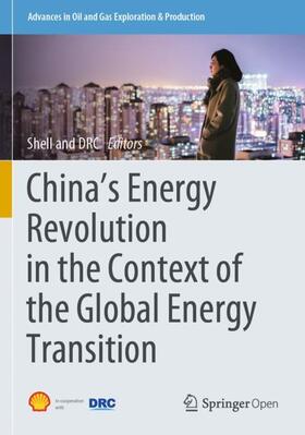 Shell International B.V. / Development Research Center DRC / The Development Research Center (DRC) of the State Council of the People’s Republic of China |  China's Energy Revolution in the Context of the Global Energy Transition | Buch |  Sack Fachmedien