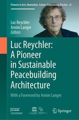 Langer / Reychler |  Luc Reychler: A Pioneer in  Sustainable Peacebuilding Architecture | Buch |  Sack Fachmedien