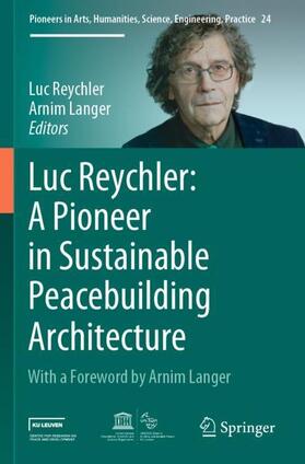 Langer / Reychler |  Luc Reychler: A Pioneer in  Sustainable Peacebuilding Architecture | Buch |  Sack Fachmedien