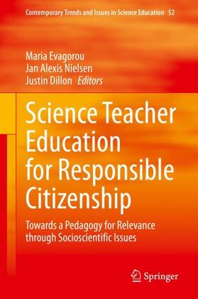 Evagorou / Dillon / Nielsen |  Science Teacher Education for Responsible Citizenship | Buch |  Sack Fachmedien