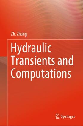 Zhang |  Hydraulic Transients and Computations | Buch |  Sack Fachmedien