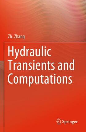 Zhang |  Hydraulic Transients and Computations | Buch |  Sack Fachmedien