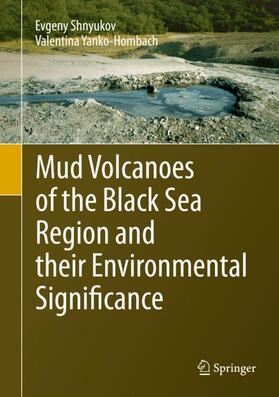 Yanko-Hombach / Shnyukov |  Mud Volcanoes of the Black Sea Region and their Environmental Significance | Buch |  Sack Fachmedien