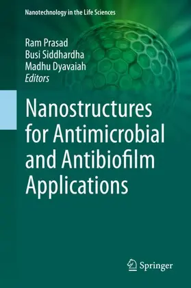 Prasad / Dyavaiah / Siddhardha | Nanostructures for Antimicrobial and Antibiofilm Applications | Buch | 978-3-030-40336-2 | sack.de