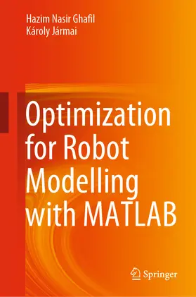 Ghafil / Jármai |  Optimization for Robot Modelling with MATLAB | eBook | Sack Fachmedien