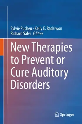 Pucheu / Salvi / Radziwon |  New Therapies to Prevent or Cure Auditory Disorders | Buch |  Sack Fachmedien