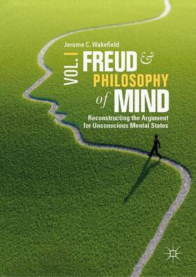Wakefield |  Freud and Philosophy of Mind, Volume 1 | Buch |  Sack Fachmedien
