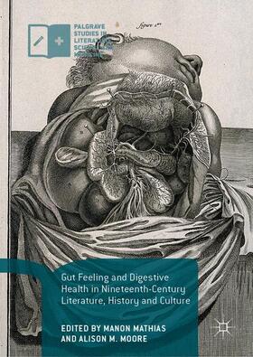 Mathias / Moore |  Gut Feeling and Digestive Health in Nineteenth-Century Literature, History and Culture | Buch |  Sack Fachmedien