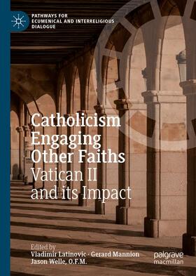 Latinovic / Mannion / Welle, O.F.M. |  Catholicism Engaging Other Faiths | Buch |  Sack Fachmedien