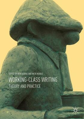 Clarke / Hubble |  Working-Class Writing | Buch |  Sack Fachmedien