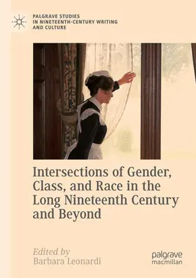 Leonardi |  Intersections of Gender, Class, and Race in the Long Nineteenth Century and Beyond | Buch |  Sack Fachmedien