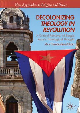 Fernández-Albán |  Decolonizing Theology in Revolution | Buch |  Sack Fachmedien