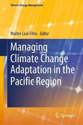 Leal Filho |  Managing Climate Change Adaptation in the Pacific Region | Buch |  Sack Fachmedien