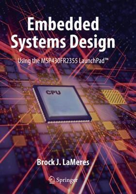 LaMeres |  Embedded Systems Design using the MSP430FR2355 LaunchPad¿ | Buch |  Sack Fachmedien
