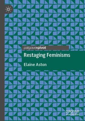 Aston |  Restaging Feminisms | Buch |  Sack Fachmedien