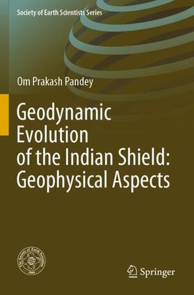 Pandey |  Geodynamic Evolution of the Indian Shield: Geophysical Aspects | Buch |  Sack Fachmedien