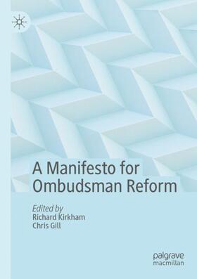Gill / Kirkham |  A Manifesto for Ombudsman Reform | Buch |  Sack Fachmedien