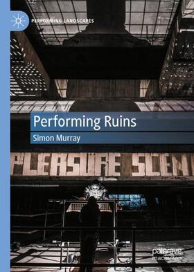 Murray |  Performing Ruins | Buch |  Sack Fachmedien