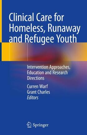 Charles / Warf |  Clinical Care for Homeless, Runaway and Refugee Youth | Buch |  Sack Fachmedien