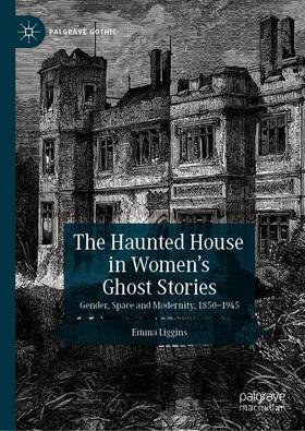 Liggins |  The Haunted House in Women¿s Ghost Stories | Buch |  Sack Fachmedien