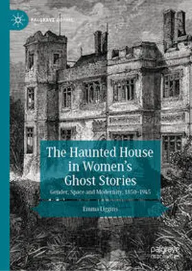 Liggins |  The Haunted House in Women’s Ghost Stories | eBook | Sack Fachmedien