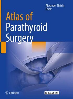 Shifrin |  Atlas of Parathyroid Surgery | Buch |  Sack Fachmedien