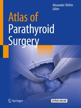 Shifrin |  Atlas of Parathyroid Surgery | Buch |  Sack Fachmedien