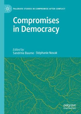 Novak / Baume |  Compromises in Democracy | Buch |  Sack Fachmedien